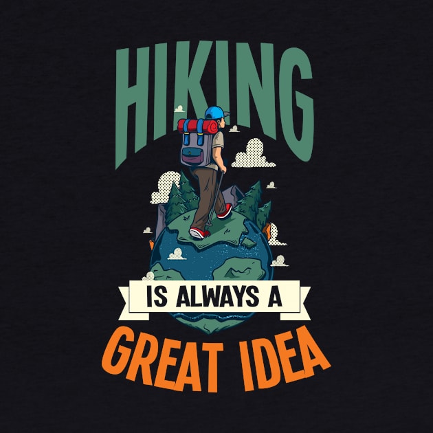 Hiker Shirt | Hiking Is Always A Good Idea by Gawkclothing